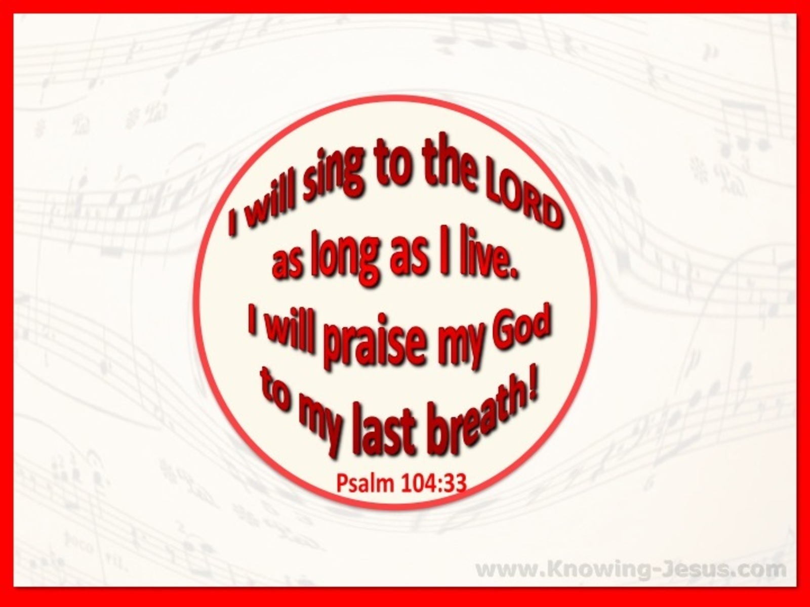 Psalm 104:33 Sing To The Lord (red)